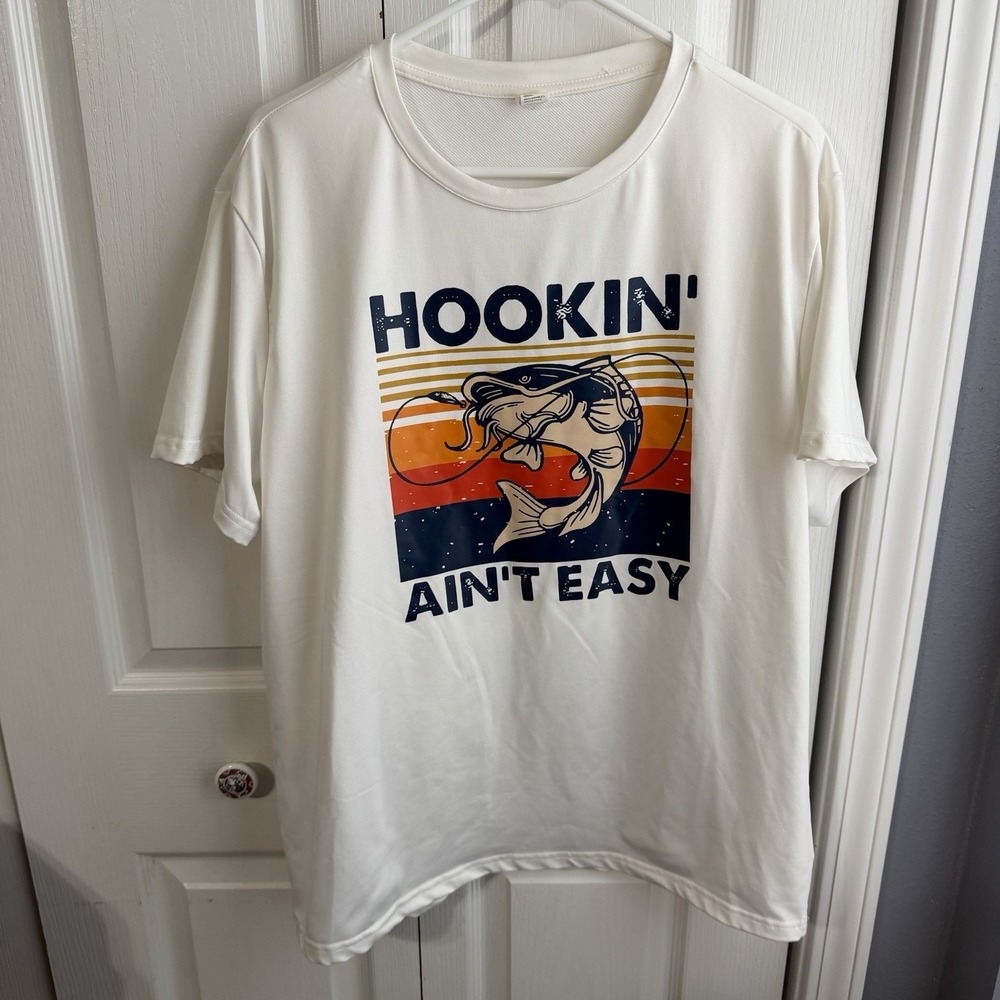Multicolor Hookin' Ain't Easy Funny Fishing Shirt Gag Gift Men's Size Large